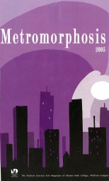 Metromorphosis Student Literary Arts Magazine, Miami Dade College, 2005